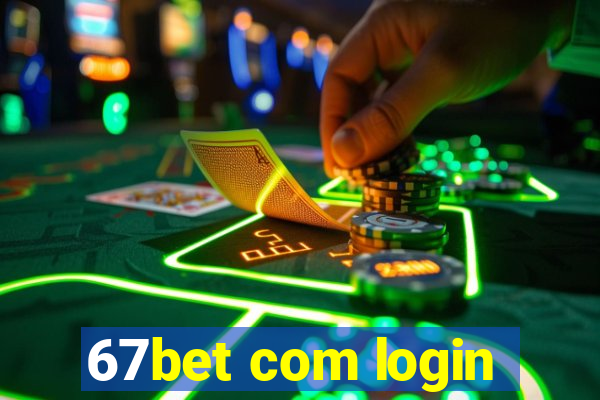 67bet com login
